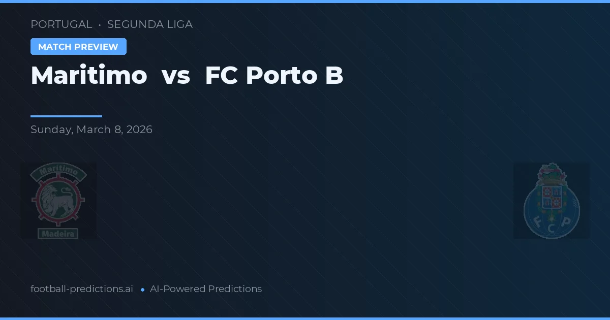 Marítimo vs FC Porto B — matchtips och förhandstitt