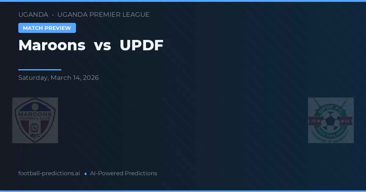 Maroons vs UPDF — matchtips och förhandstitt