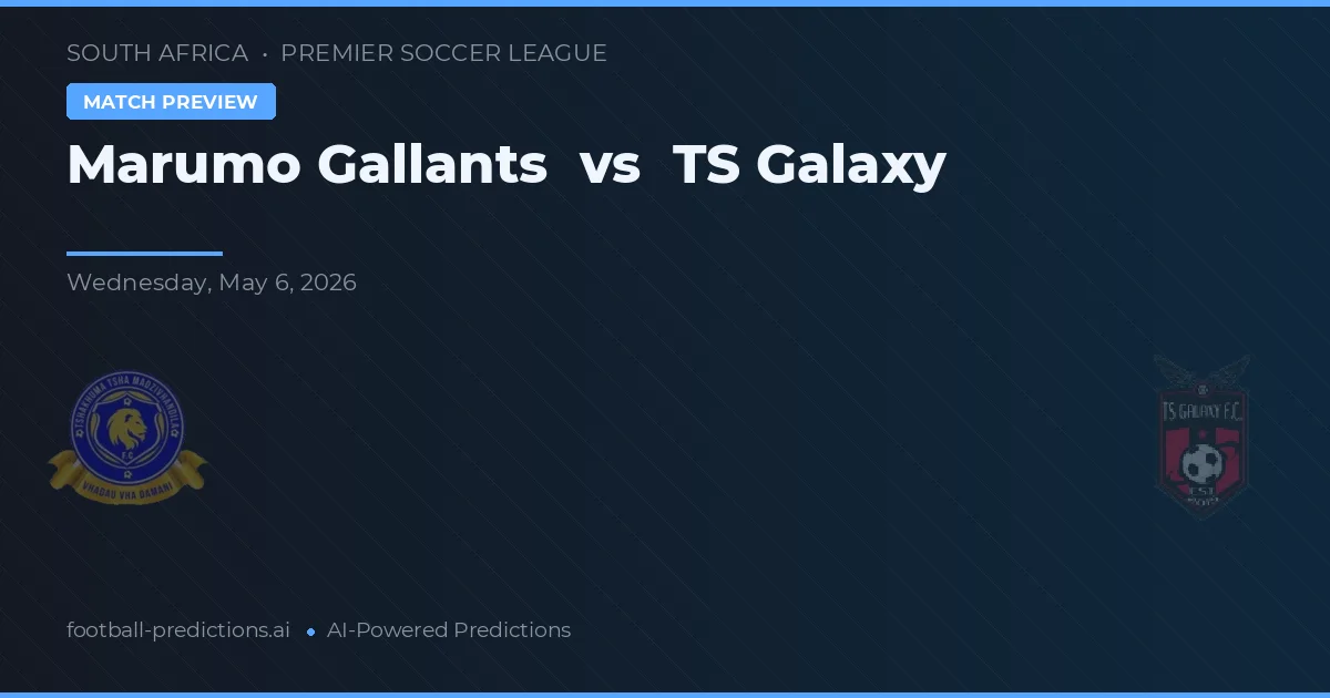 Marumo Gallants vs TS Gaalax preview