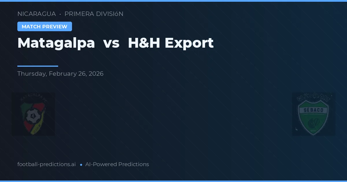 Matagalpa vs H&H Export — matchtips och förhandstitt