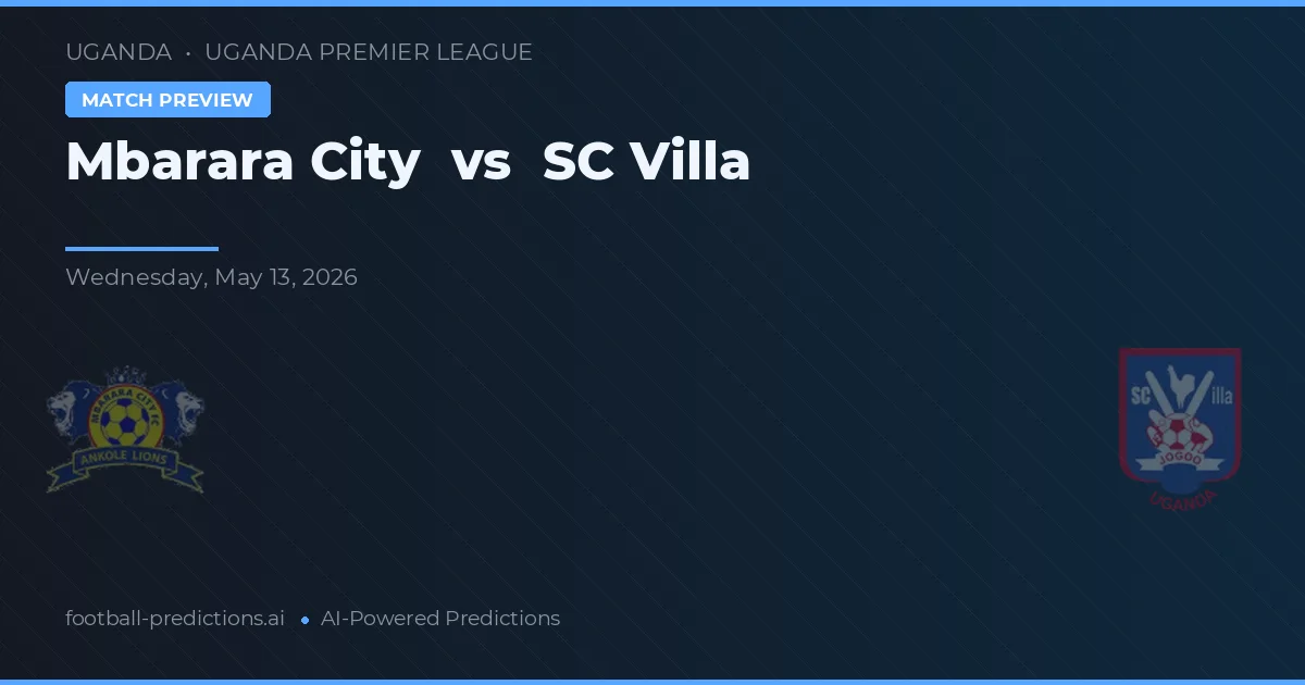 Mbarara City vs SC Villa — matchtips och förhandstitt