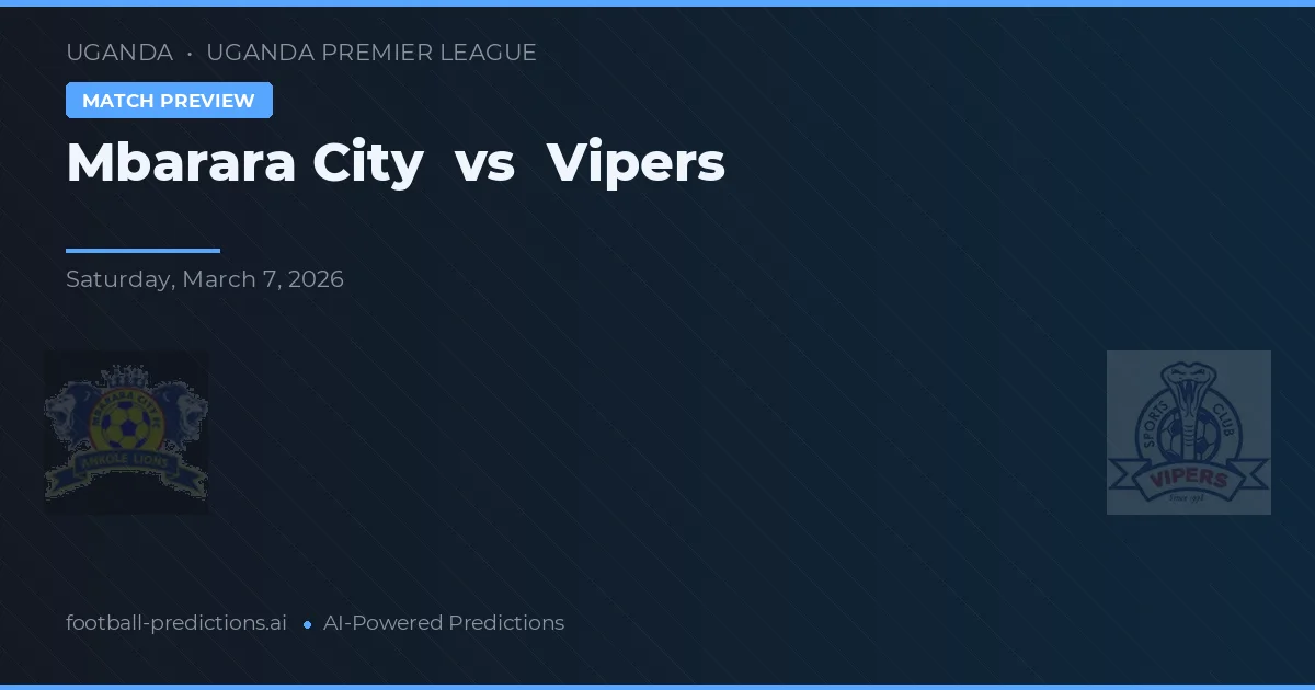 Mbarara City vs Vipers — matchtips och förhandstitt