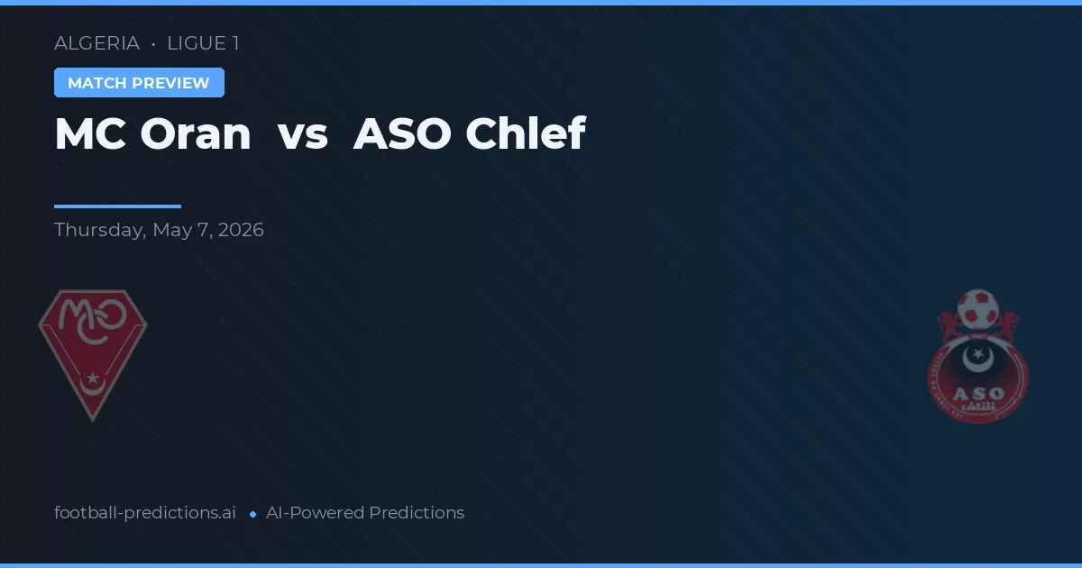 MC Oran vs ASO Chlef — matchtips och förhandstitt