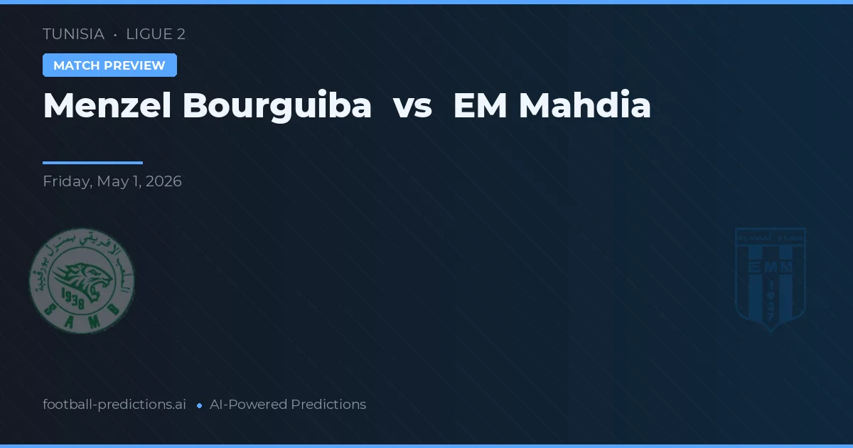 Menzel Bourguiba vs EM Mahdia — matchtips och förhandstitt