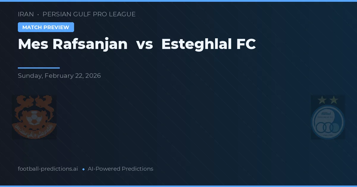 Mes Rafsanjan vs Esteghlal — matchtips och förhandstitt