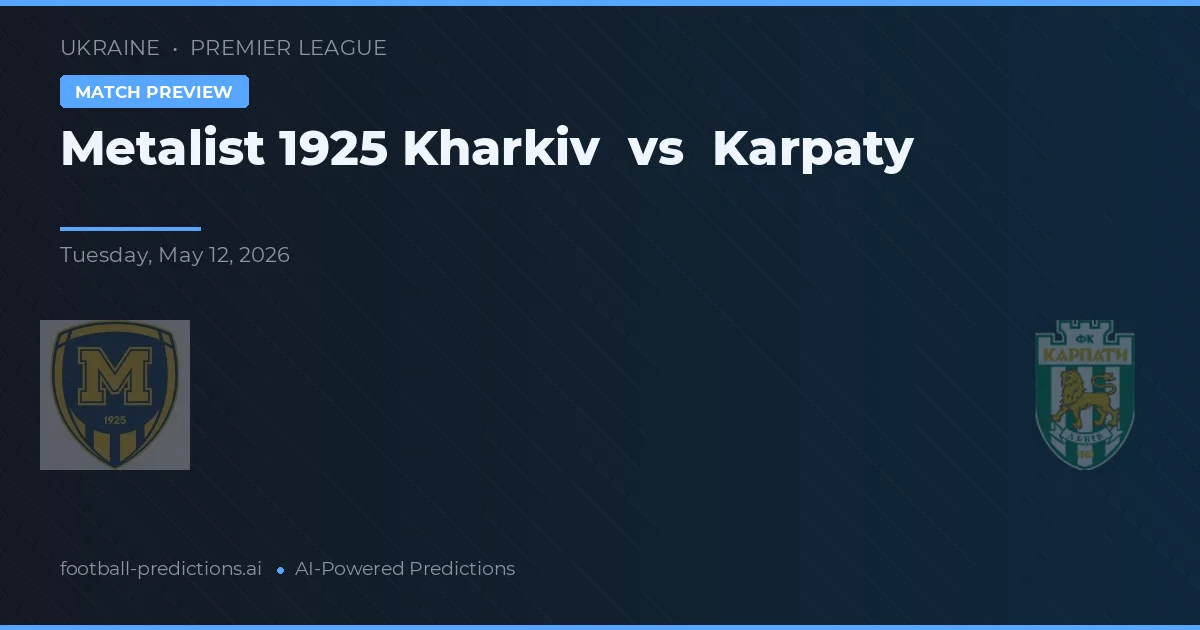 Metalist 1925 Kharkiv vs Karpaty — matchtips och förhandstitt