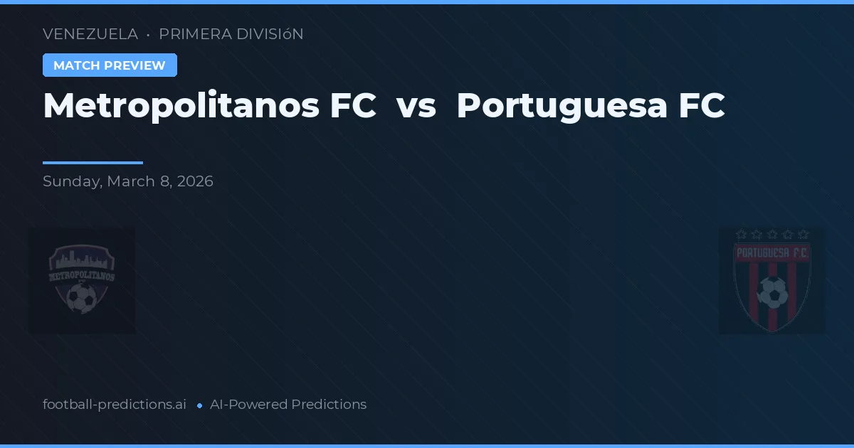 Metropolitanos FC vs Portuguesa FC — matchtips och förhandstitt