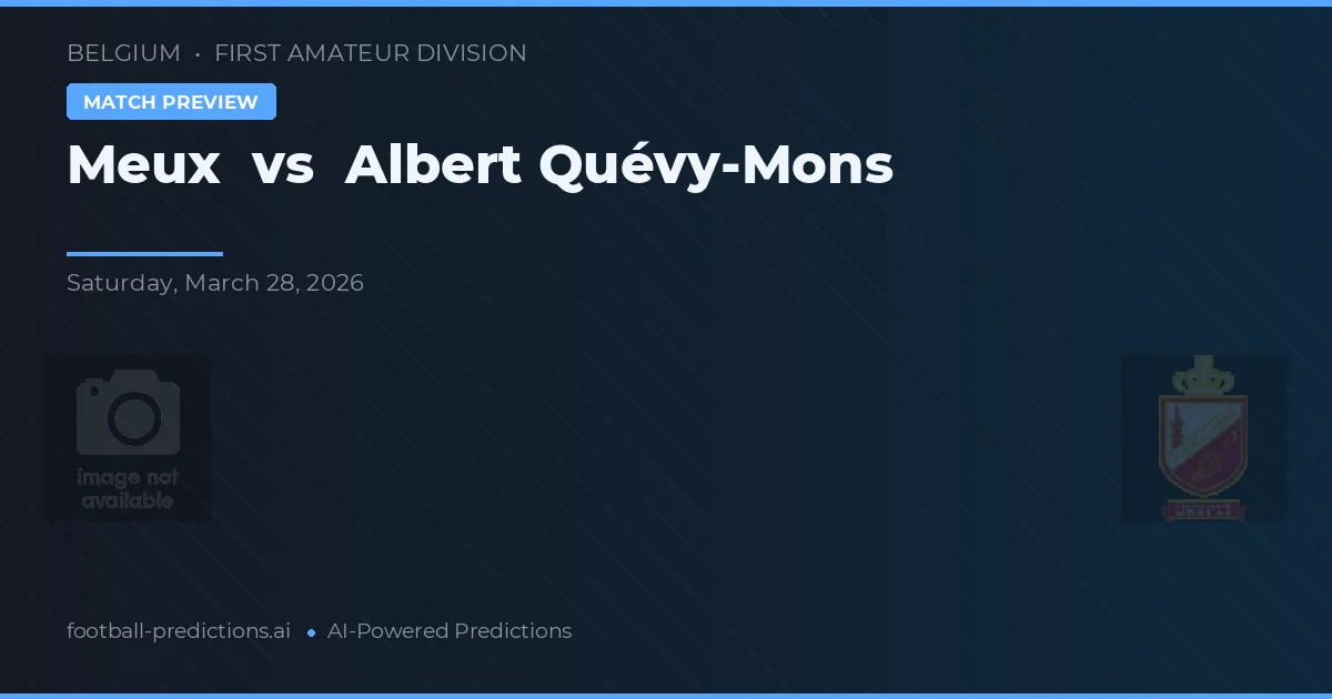 Meux vs Albert Quévy-Mons — matchtips och förhandstitt