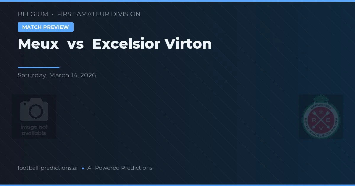 Meux vs Excelsior Virton — matchtips och förhandstitt