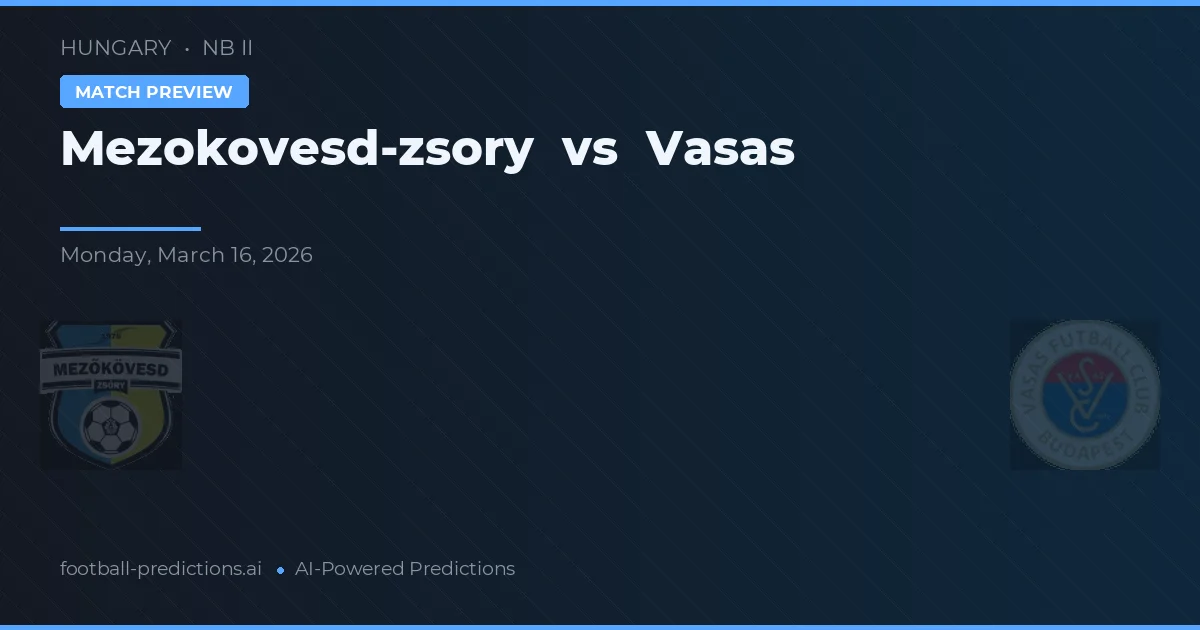 Mezokovesd-Zsóry vs Vasas — matchtips och förhandstitt