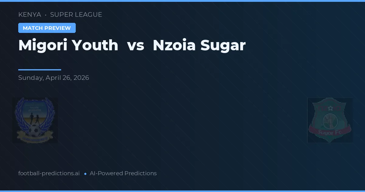 Migori Youth vs Nzoia Sugar — matchtips och förhandstitt