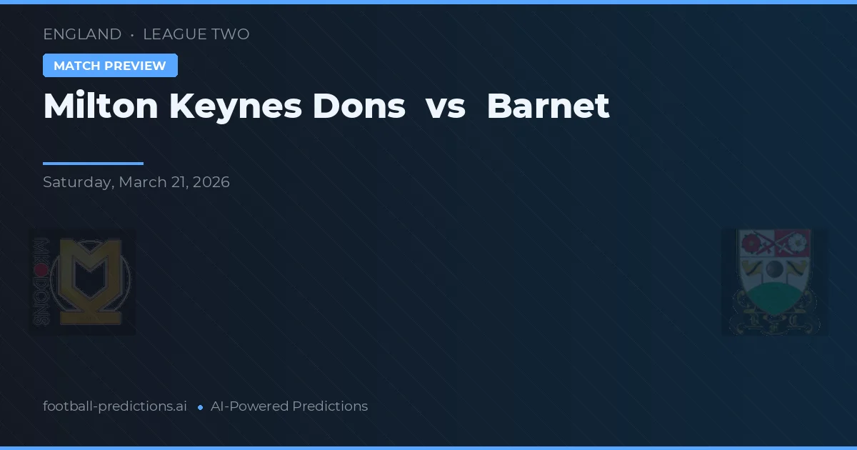 Milton Keynes Dons vs Barnet — matchtips och förhandstitt