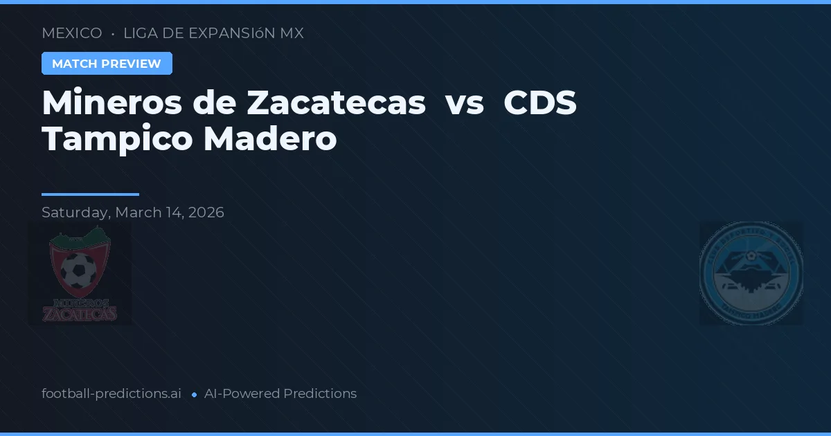 Mineros de Zacatecas vs CDS Tampico Madero — matchtips och förhandstitt