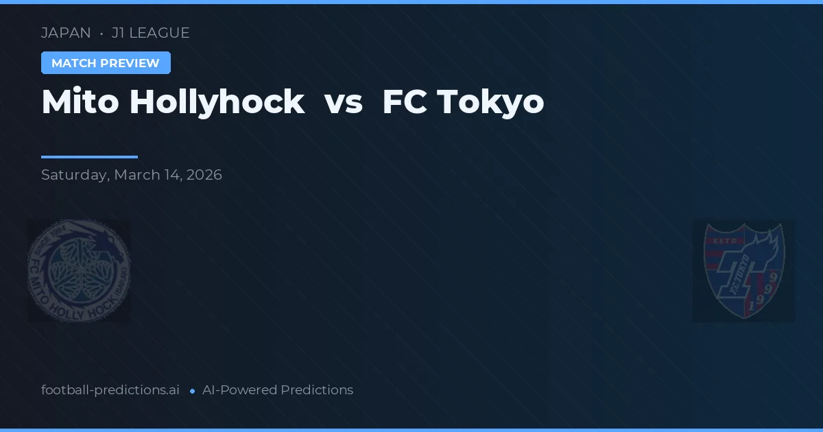 Mito HollyHock vs FC Tokyo — matchtips och förhandstitt