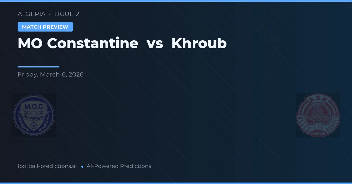 MO Constantine vs Khroub — matchtips och förhandstitt