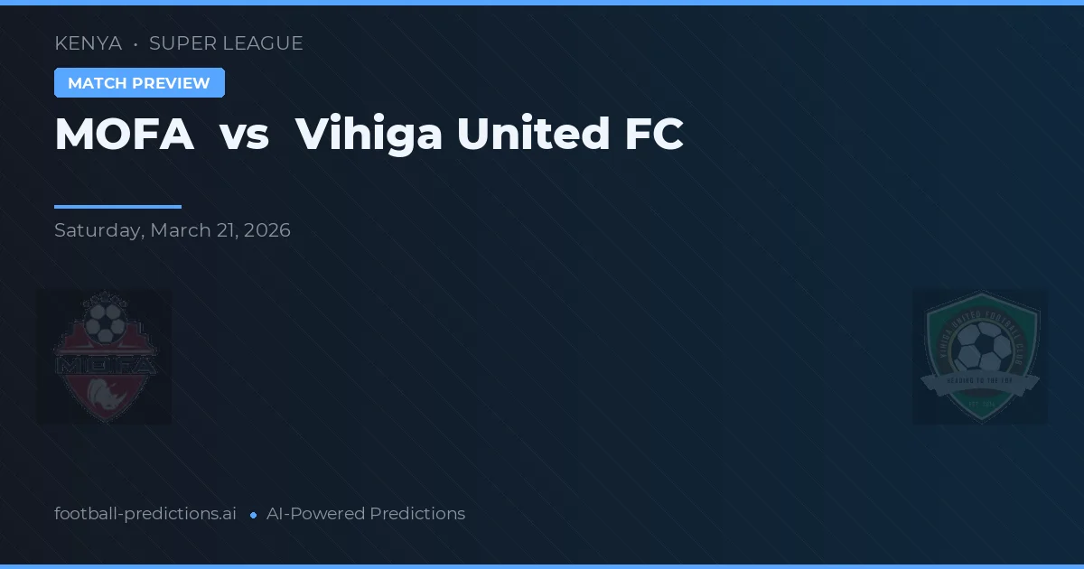 MOFA vs Vihiga United FC — matchtips och förhandstitt