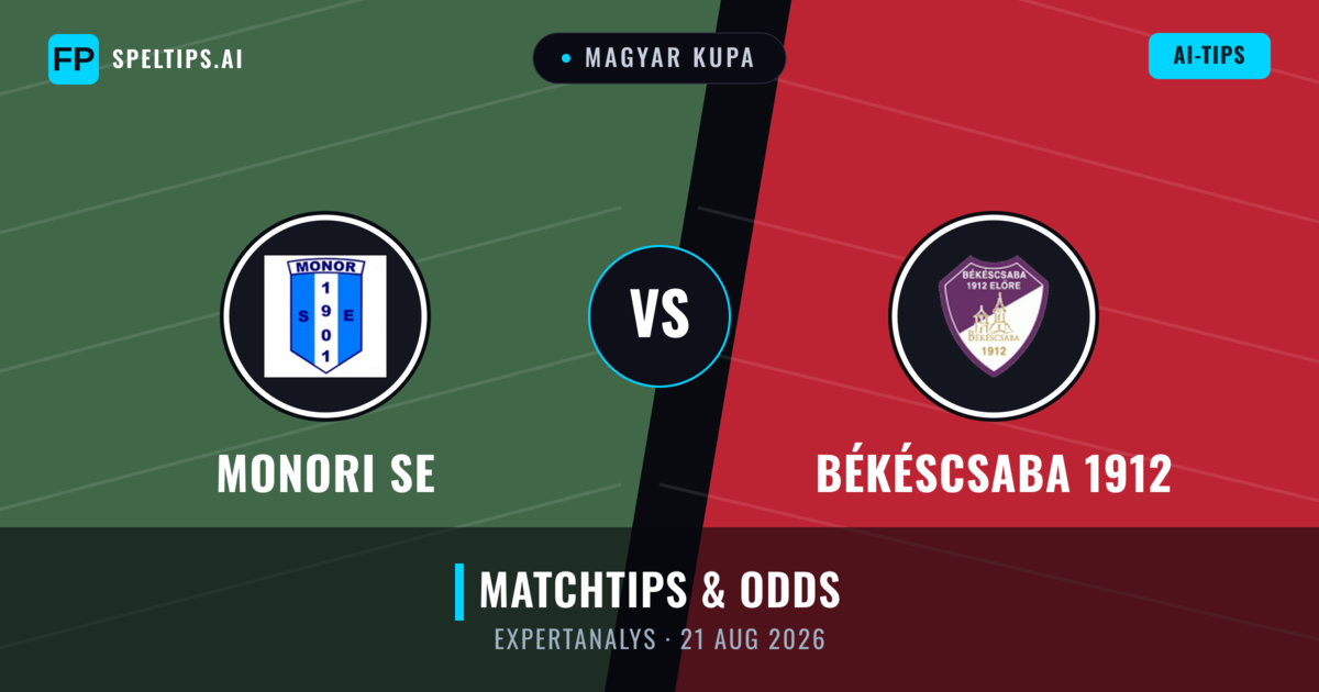 Monori SE vs Békéscsaba 1912 — matchtips och förhandstitt