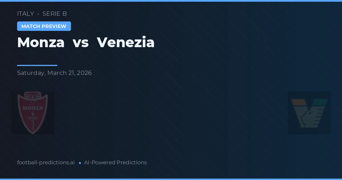 Monza vs Venezia — matchtips och förhandstitt