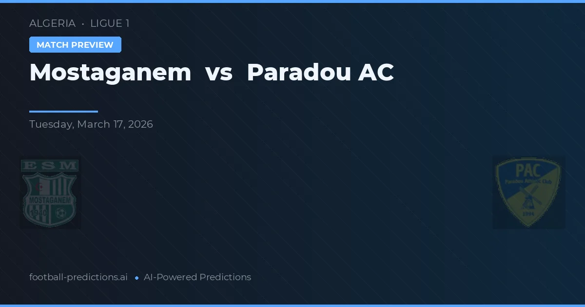 Mostaganem vs Paradou AC — matchtips och förhandstitt