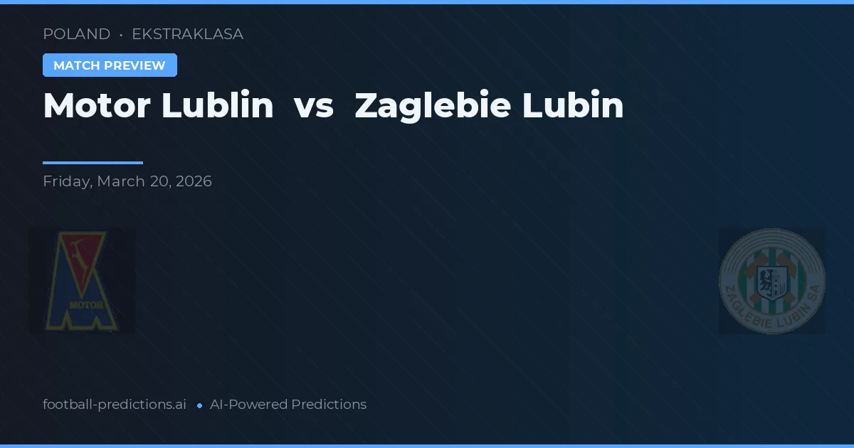 Motor Lublin vs Zagłębie Lubin — matchtips och förhandstitt