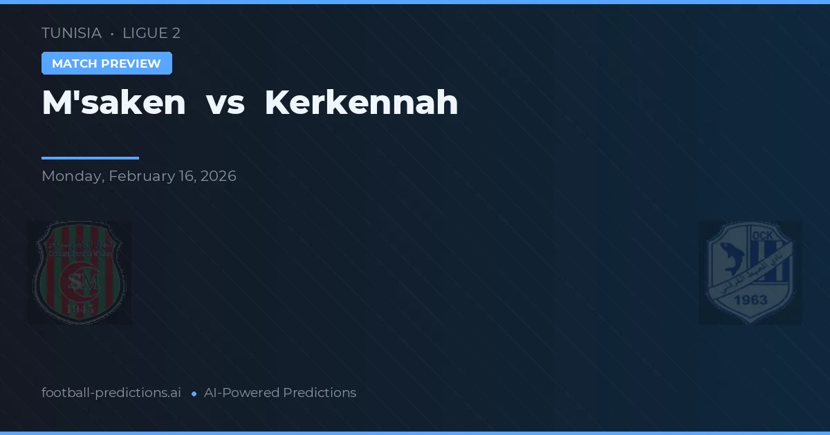 M'saken vs Kerkennah — matchtips och förhandstitt