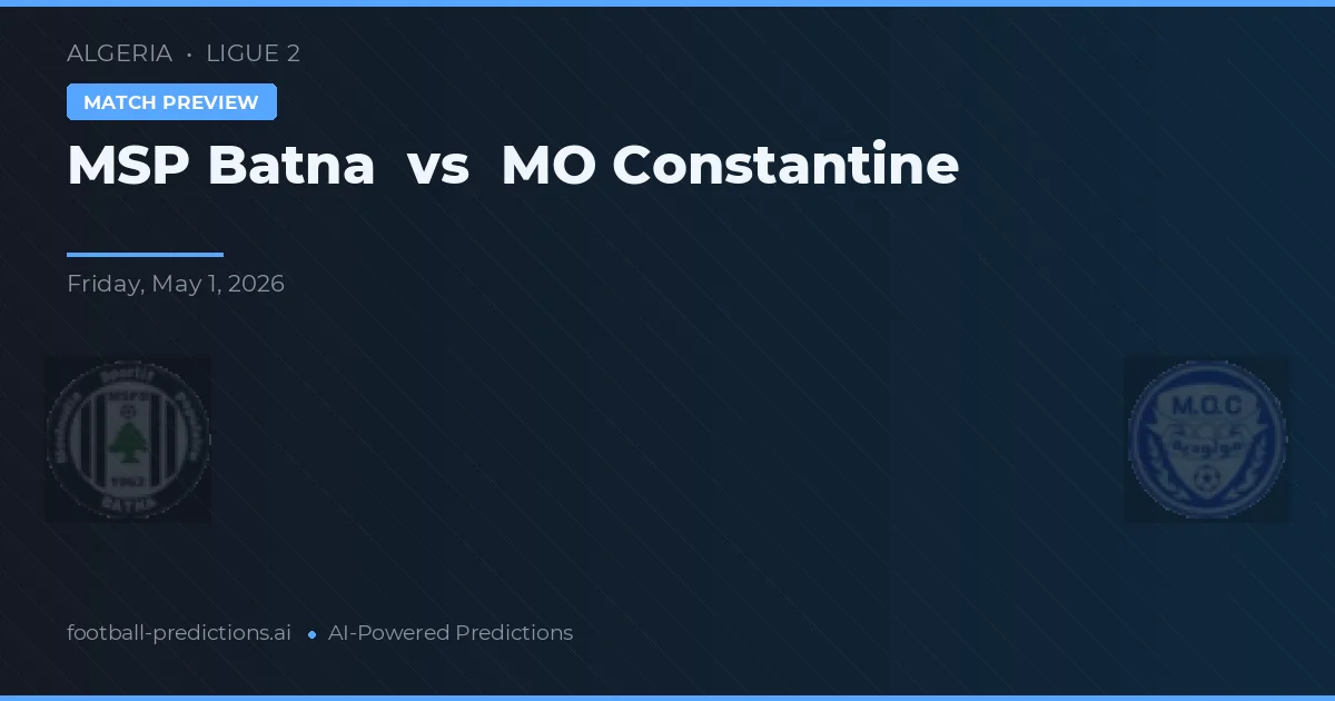 MSP Batna vs MO Constantine — matchtips och förhandstitt