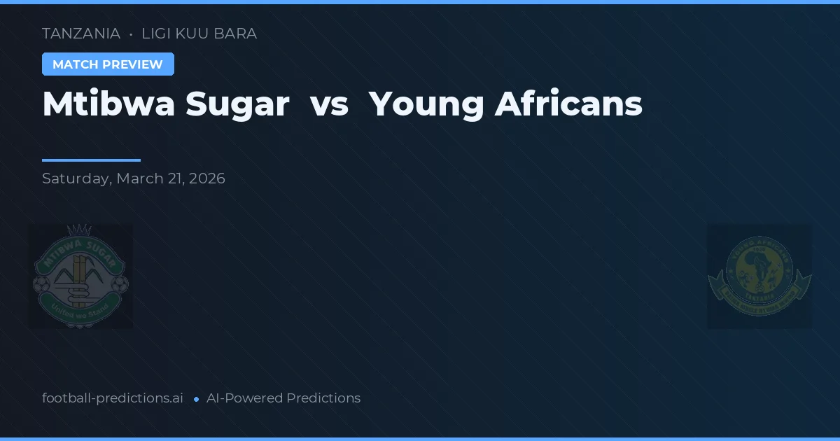 Mtibwa Sugar vs Young Africans — matchtips och förhandstitt