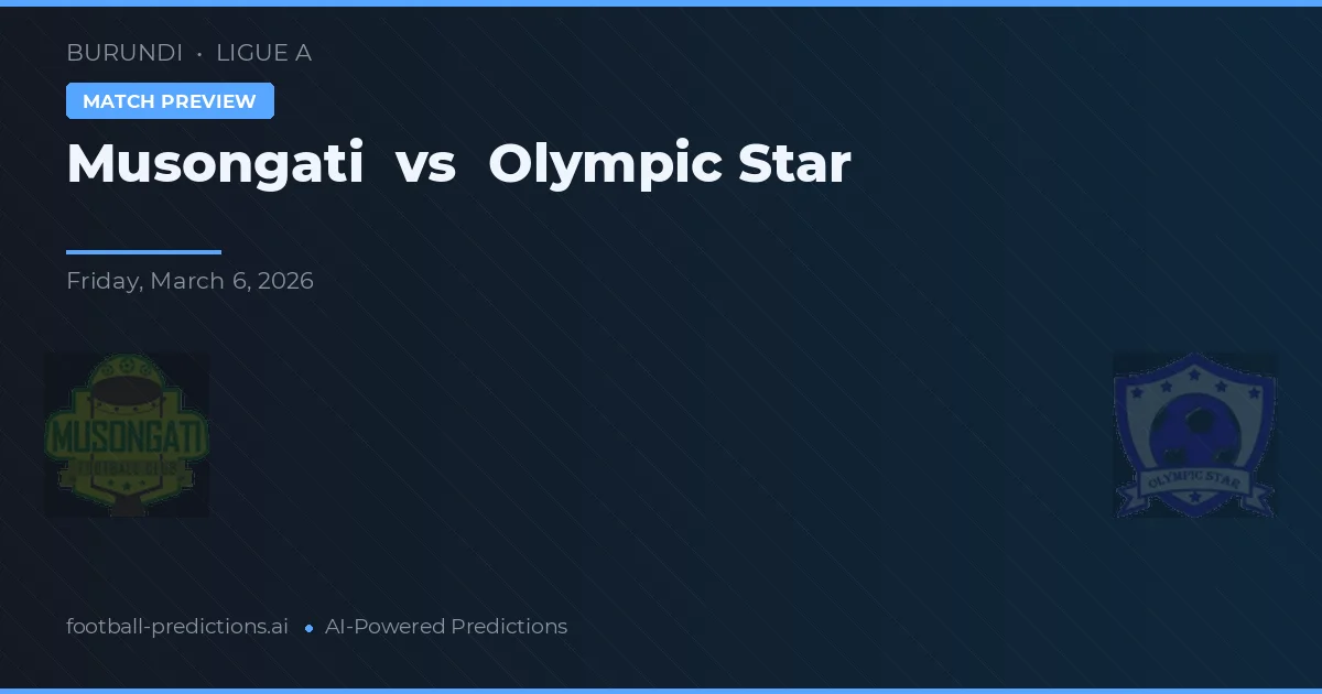 Musongati vs Olympic Star — matchtips och förhandstitt