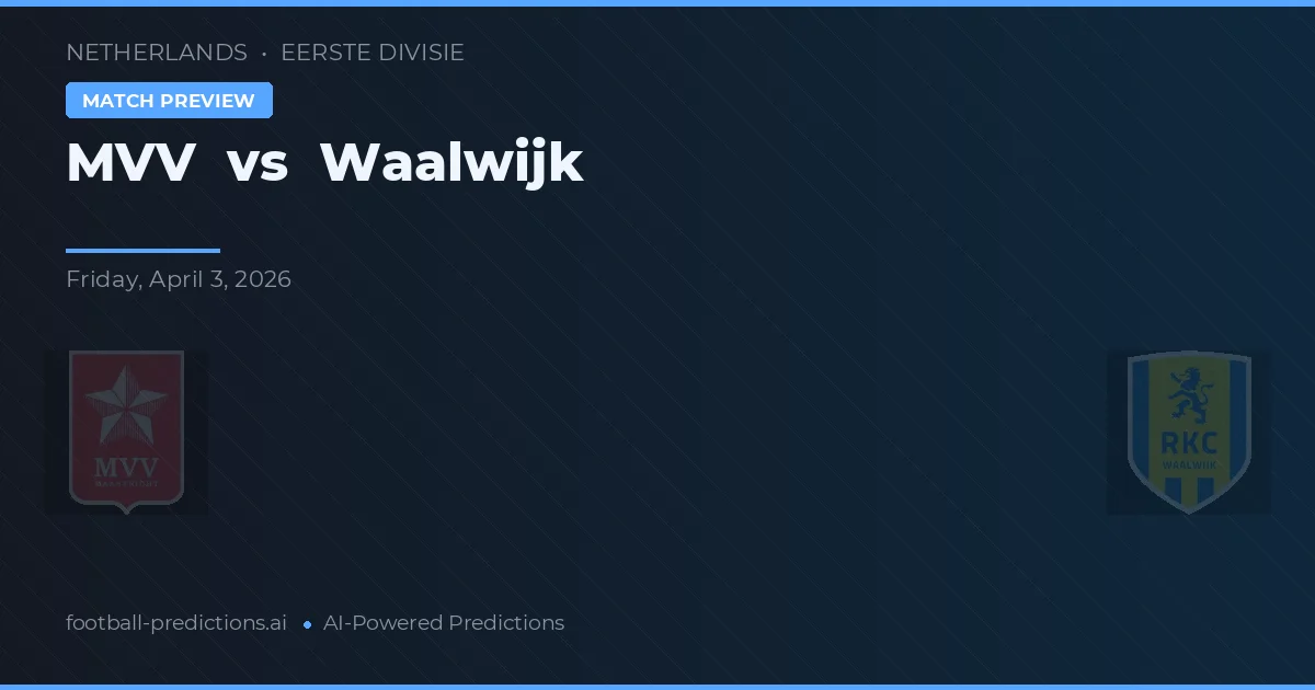 MVV Maastricht vs Waalwijk — matchtips och förhandstitt