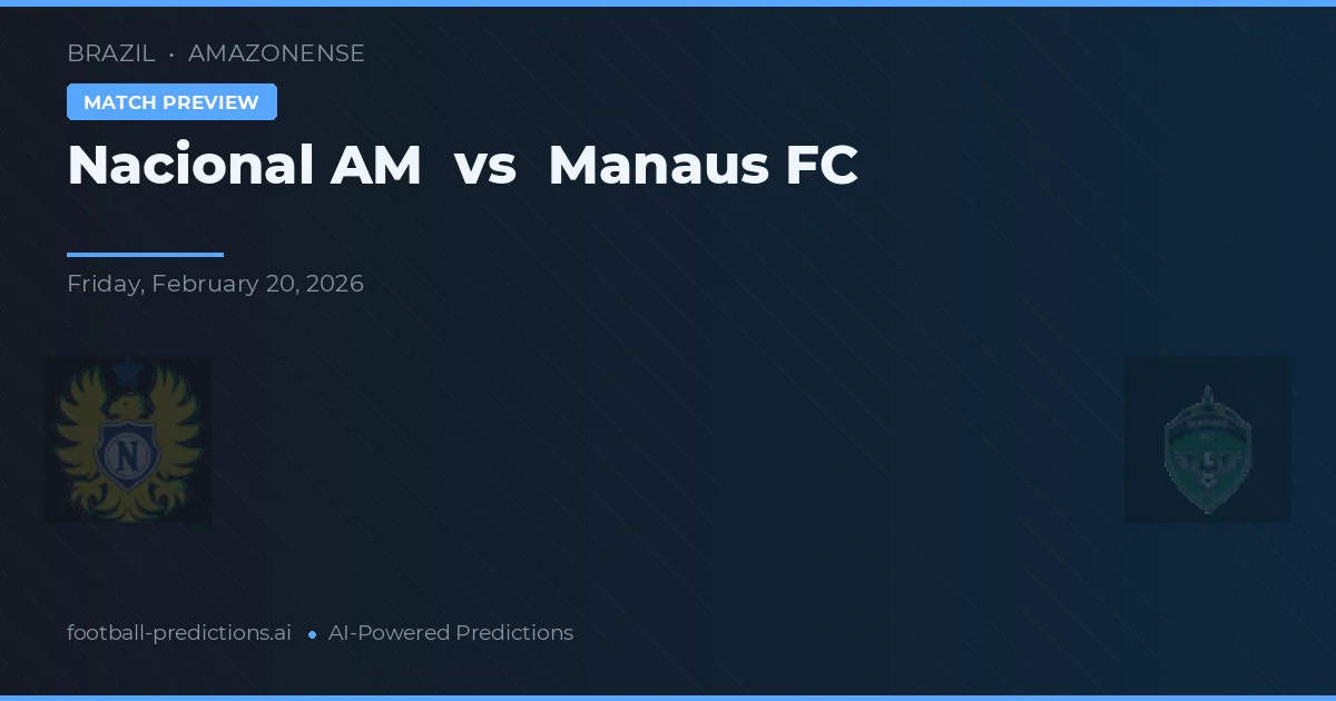 Nacional AM vs Manaus FC — matchtips och förhandstitt