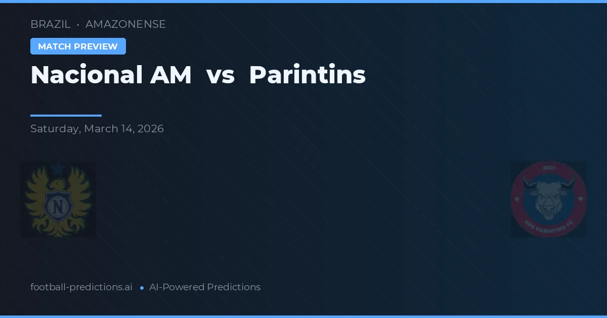 Nacional AM vs Parintins — matchtips och förhandstitt
