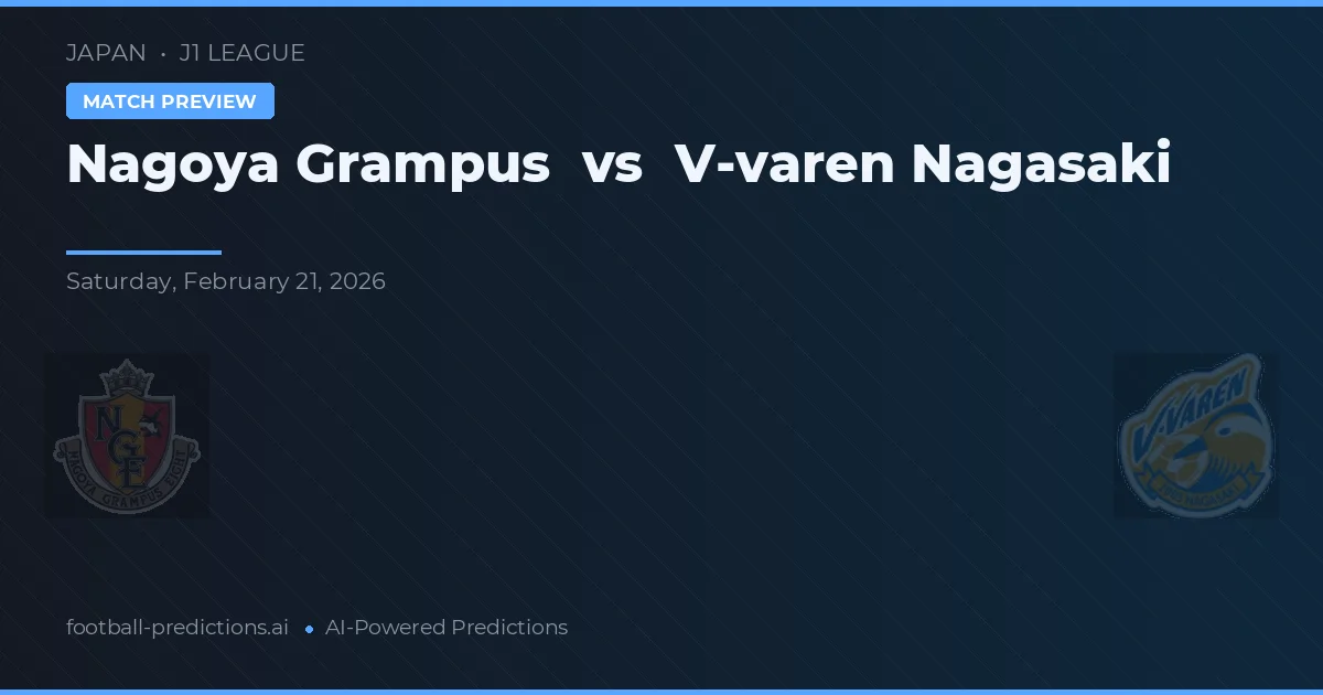 Nagoya Grampus vs V-varen Nagasaki — matchtips och förhandstitt