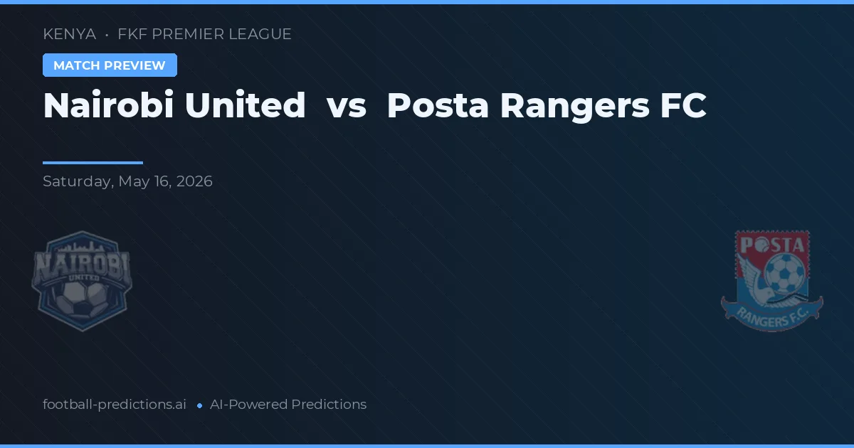 Nairobi United vs Posta Rangers FC — matchtips och förhandstitt