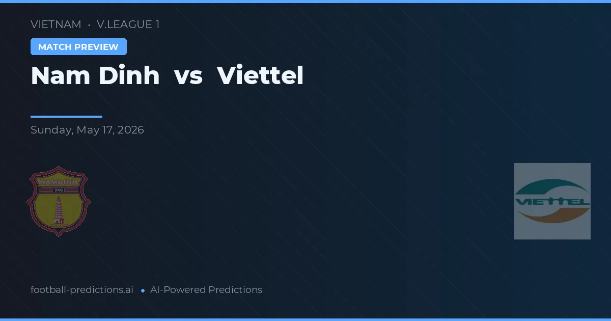 Nam Định vs Viettel — matchtips och förhandstitt