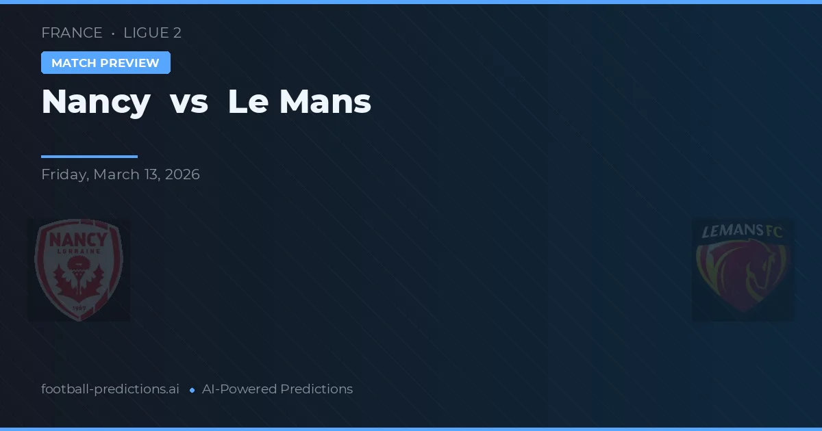 Nancy vs Le Mans — matchtips och förhandstitt