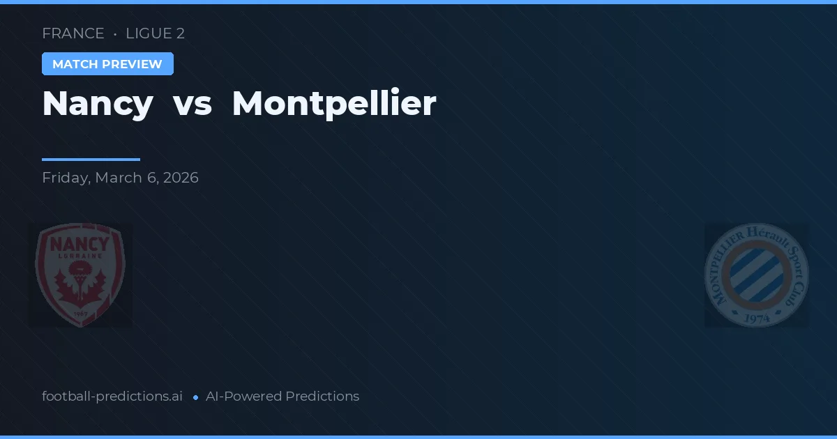 Nancy vs Montpellier — matchtips och förhandstitt