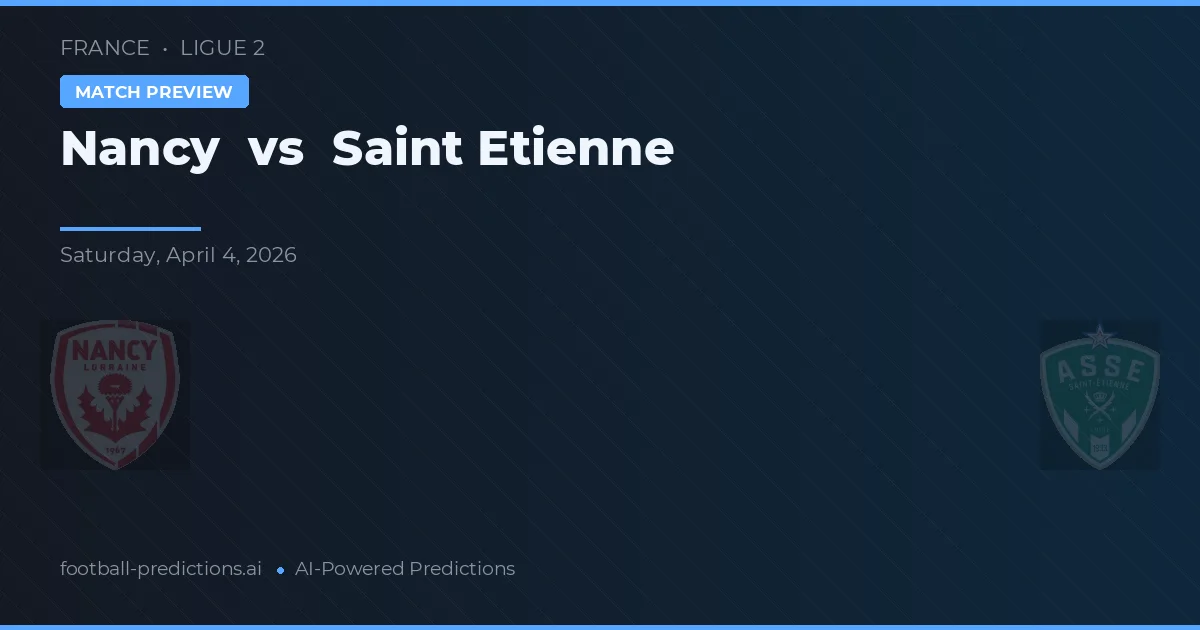 Nancy vs Saint-Étienne — matchtips och förhandstitt