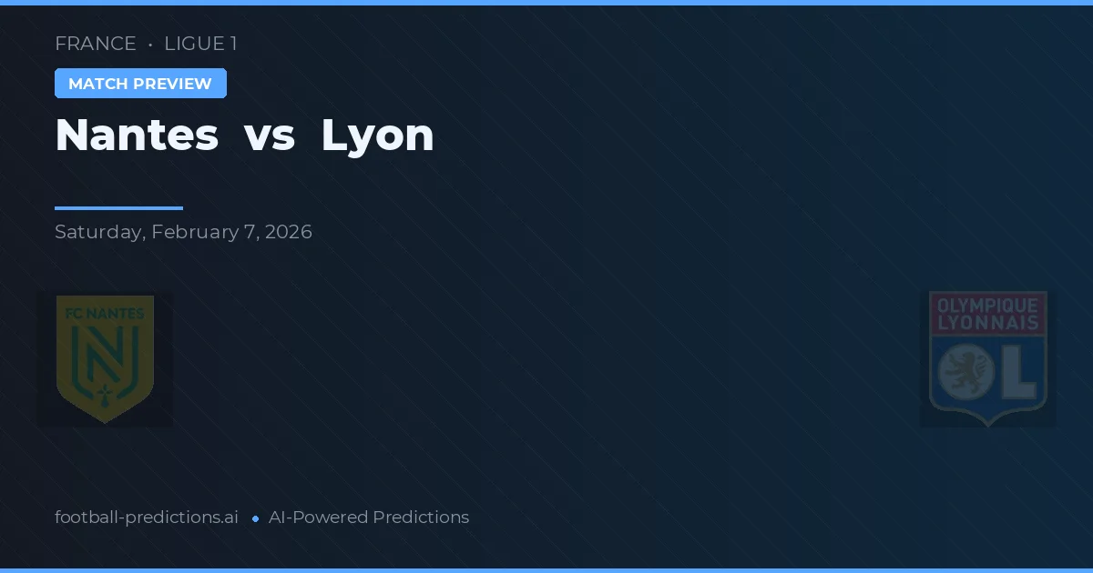 Nantes vs Lyon — matchtips och förhandstitt