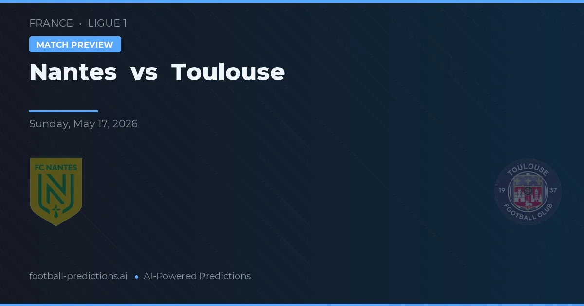 Nantes vs Toulouse — matchtips och förhandstitt