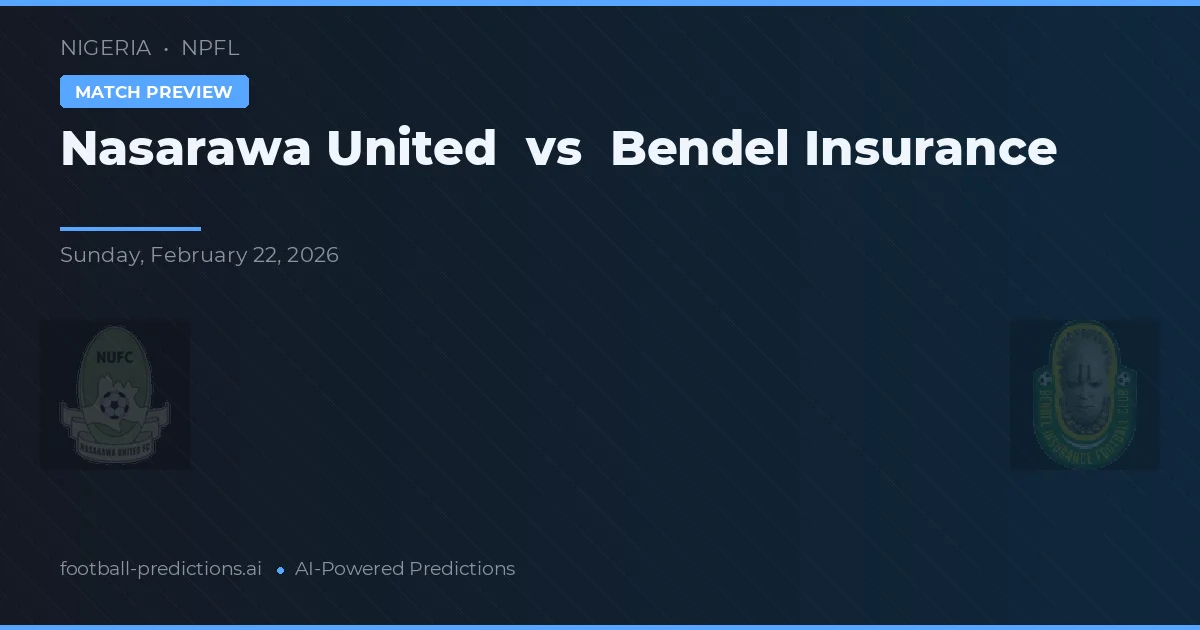 Nasarawa United vs Bendel Insurance — matchtips och förhandstitt