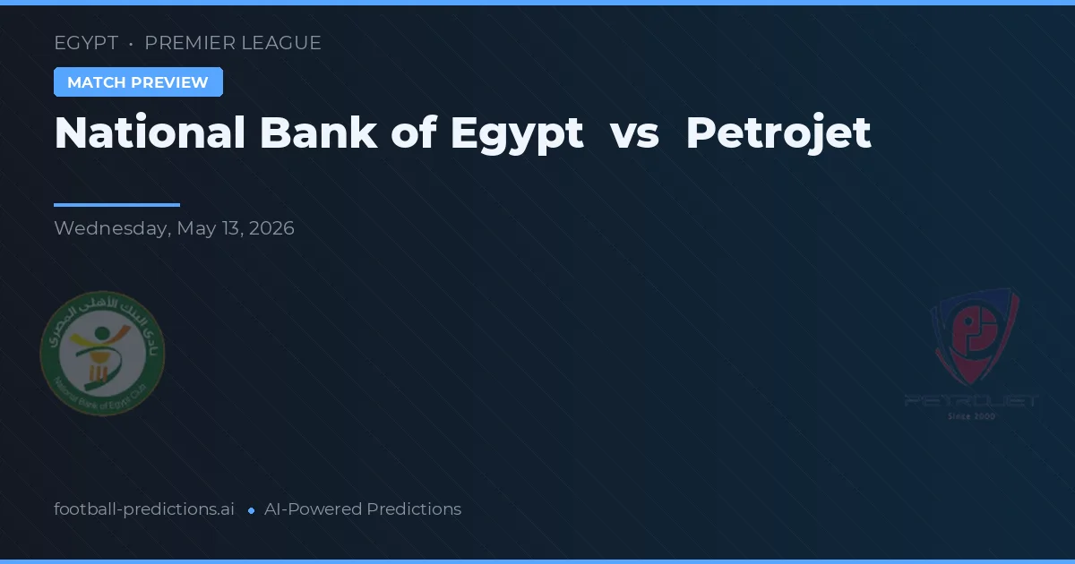 Egypts National Bank vs Petrojet — matchtips och förhandstitt