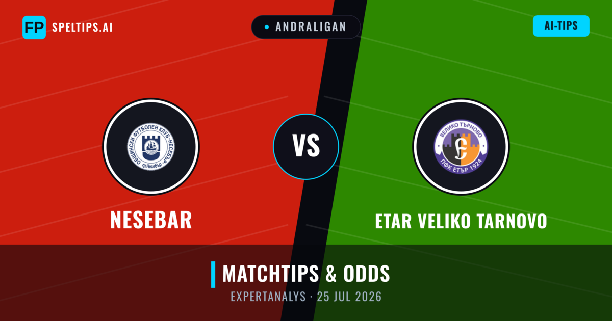 Nesebar vs Etar Veliko Tarnovo — matchtips och förhandstitt