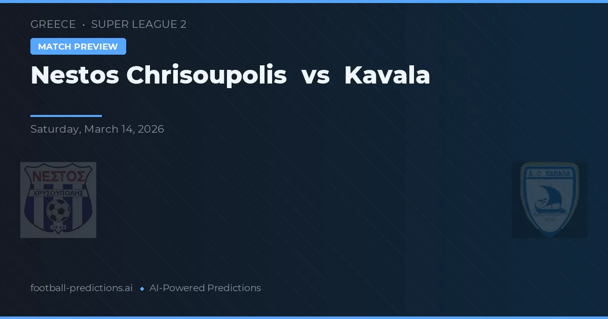 Nestos Chrisoupolis vs Kavala — matchtips och förhandstitt