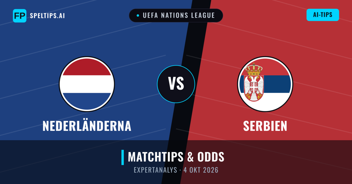 Nederländerna vs Serbien — matchtips och förhandstitt