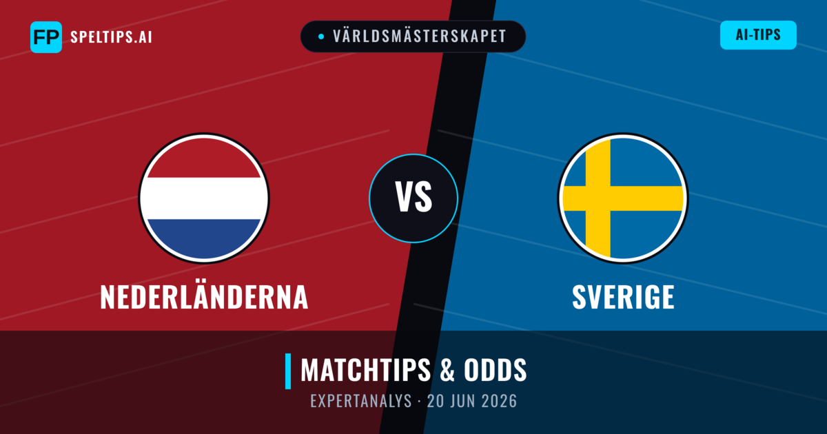 Nederländerna vs Sverige — matchtips och förhandstitt