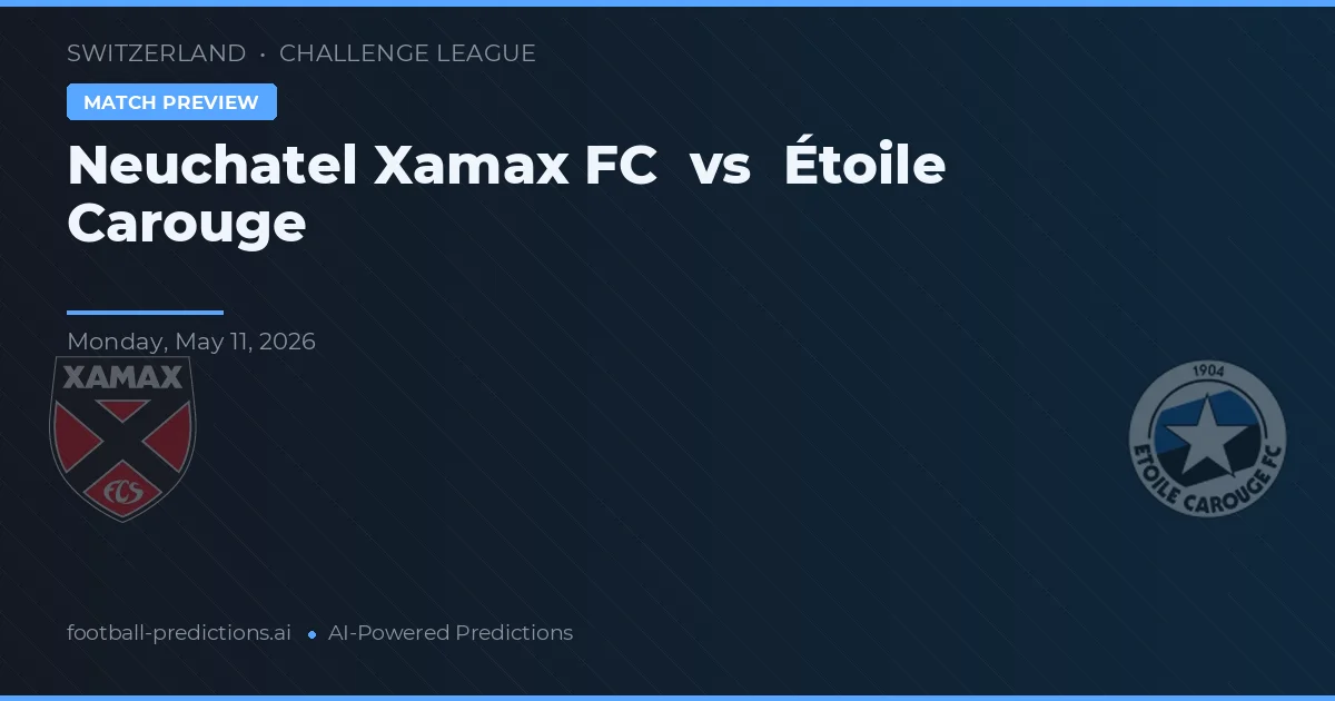 Neuchâtel Xamax FC vs Étoile Carouge — matchtips och förhandstitt
