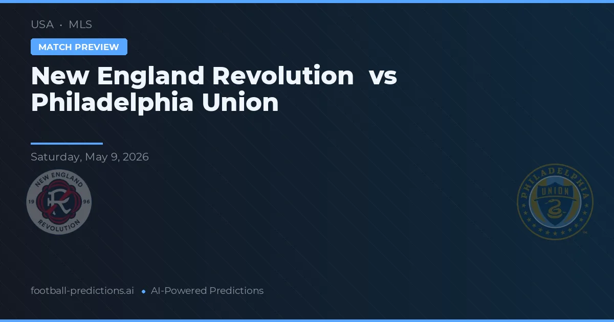 New England Revolution vs Philadelphia Union — matchtips och förhandstitt