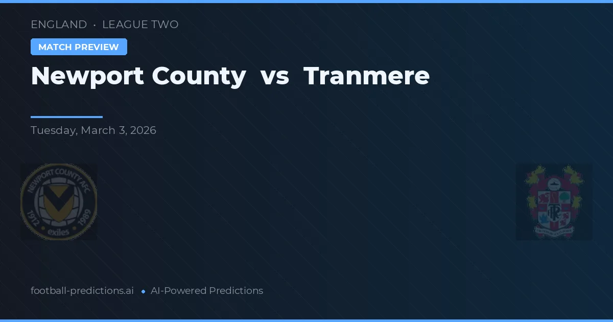 Newport County vs Tranmere — matchtips och förhandstitt