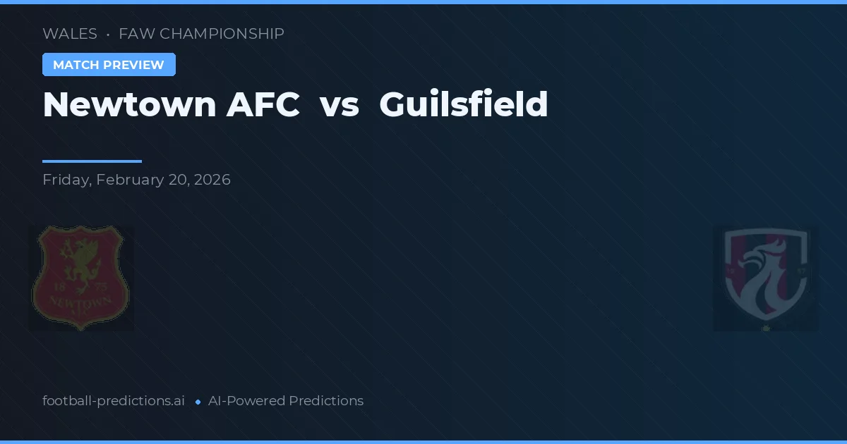 Newtown AFC vs Guilsfield — matchtips och förhandstitt