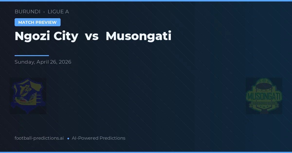 Ngozi City vs Musongati — matchtips och förhandstitt